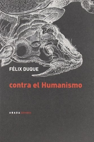 20543-CONTRA-EL-HUMANISMO-9788496258099