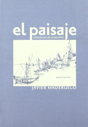 7622-EL-GENESIS-DE-UN-CONCEPTO-PAISAJE-9788496258563