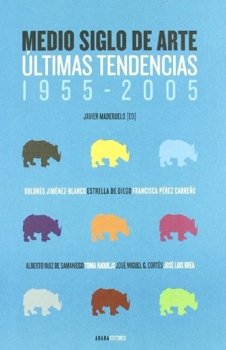 10170-MEDIO-SIGLO-DE-ARTE-ULTIMAS-TENDENCIAS-1955-2005-9788496258662