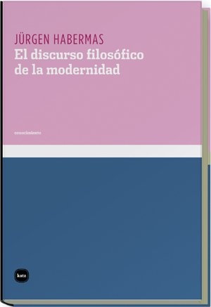 106071-EL-DISCURSO-FILOSOFICO-DE-LA-MODERNIDAD-9788496859296