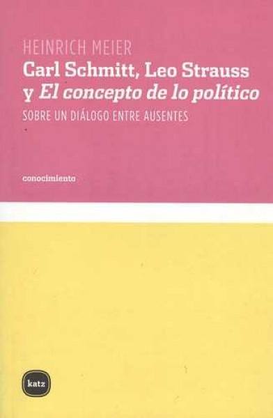 106061-LEO-STRAUSS-Y-EL-CONCEPTO-DE-LO-POLITICO-CARL-SCHMITT-9788496859395