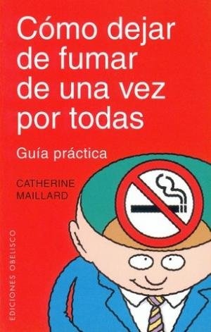 21044-COMO-DEJAR-DE-FUMAR-DE-UNA-VEZ-POR-TODAS-9788497770477