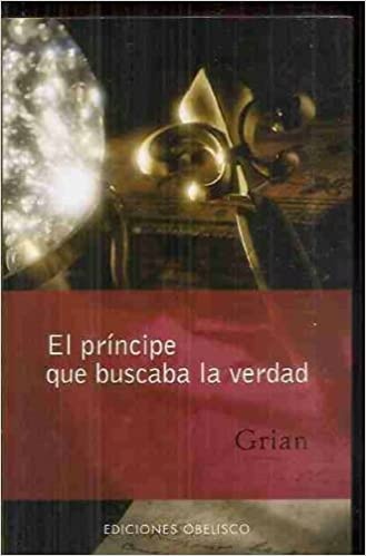 5999-EL-PRINCIPE-QUE-BUSCABA-LA-VERDAD-9788497770781