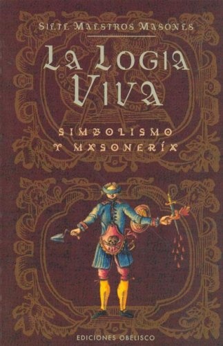 11326-LA-LOGIA-VIVA-SIMBOLISMO-Y-MASONERIA-9788497772983