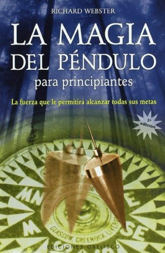 44849-LA-MAGIA-DEL-PENDULO-PARA-PRINCIPIANTES-9788497773331
