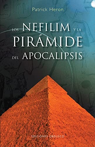 8747-LOS-NEFILIM-Y-LA-PIRAMIDE-DEL-APOCALIPSIS-9788497774277