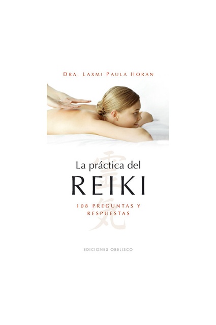 44959-LA-PRACTICA-DEL-REIKI-108-PREGUNTAS-Y-RESPUESTAS-9788497775212