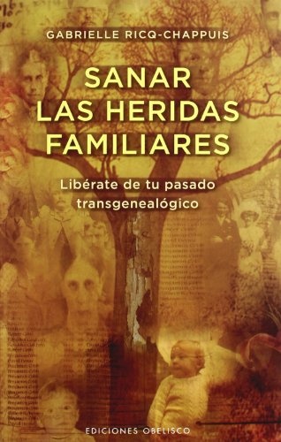 44727-SANAR-LAS-HERIDAS-FAMILIARES-9788497777100