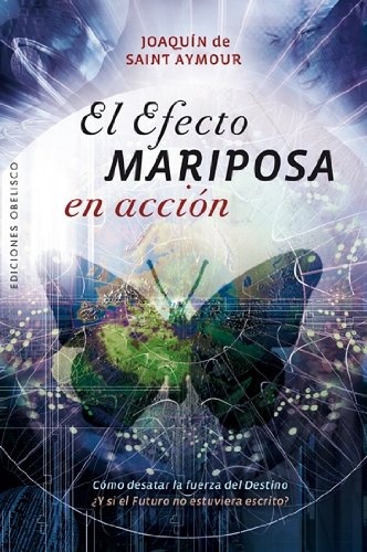 44169-EL-EFECTO-MARIPOSA-EN-ACCION-9788497778299