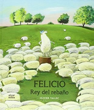 71278-FELICIO-REY-DEL-REBANO-9788498457025