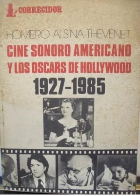 21590-CINE-SONORO-AMERICANO-Y-LOS-OSCARS-DE-HOLLYWOOD-1927-1985-9789500504485