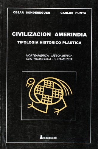 21509-CIVILIZACION-AMERINDIA-TIPOLOGIA-HISTORICO-PLASTI-9789500511230