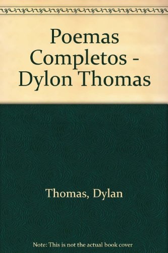 77481-POEMAS-COMPLETOS-DYLAN-THOMAS-9789500512268