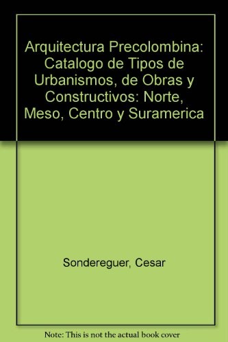 24189-ARQUITECTURA-PRECOLOMBINA-CATALOGO-DE-TIPOS-DE-UR-9789500516174
