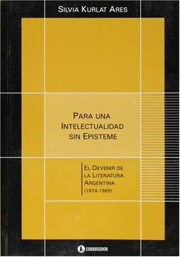 7437-PARA-UNA-INTELECTUALIDAD-SIN-EPISTEME-9789500516518