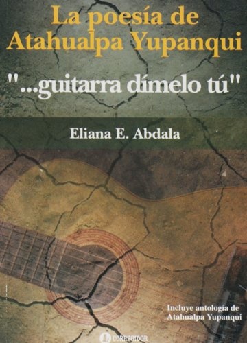 77611-GUITARRA-DIMELO-TU-LA-POESIA-DE-ATAHUALPA-YUPANQUI-9789500517096