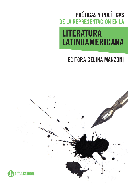 77704-POETICAS-Y-POLITICAS-DE-LA-REPRESENTACION-EN-LA-LITERATURA-LATINAMERICANA-9789500530927