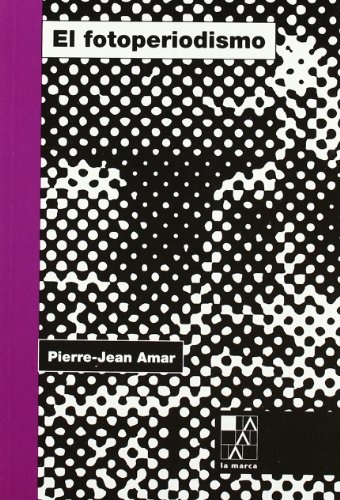78223-EL-FOTOPERIODISMO-9789508890627