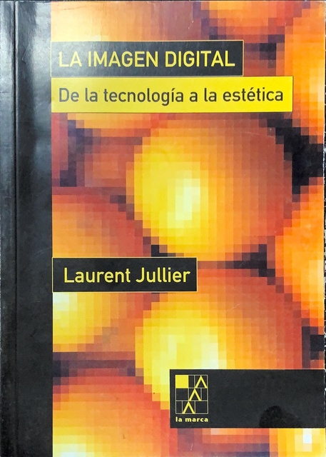 78176-LA-IMAGEN-DIGITAL-DE-LA-TECNOLOGIA-A-LA-ESTETICA-9789508890634
