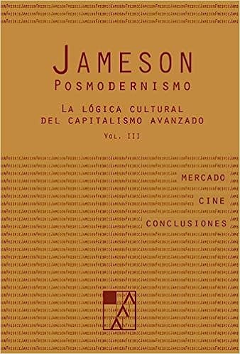 78171-POSMODERNISMO-VOL-3-LA-LOGICA-CULTURAL-DEL-CAPITALISMO-AVANZADO-9789508892669