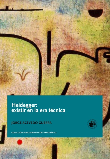 120683-HEIDEGGER-EXISTIR-EN-LA-ERA-TECNICA-9789563142419