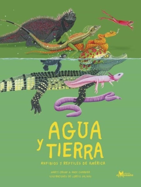 144001-AGUA-Y-TIERRA-ANFIBIOS-Y-REPTILES-DE-AMERICA-9789563642636