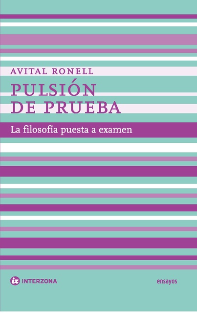 78259-PULSION-DE-PRUEBA-LA-FILOSOFIA-PUESTA-A-EXAMEN-9789871180585