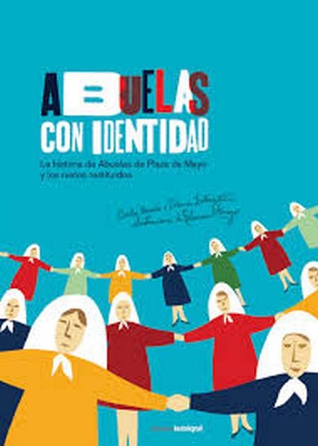 71231-ABUELAS-CON-IDENTIDAD-LA-HISTORIA-DE-ABUELAS-DE-PLAZA-DE-MAYO-Y-LOS-NIETOS-RESTITUIDOS-9789871217380
