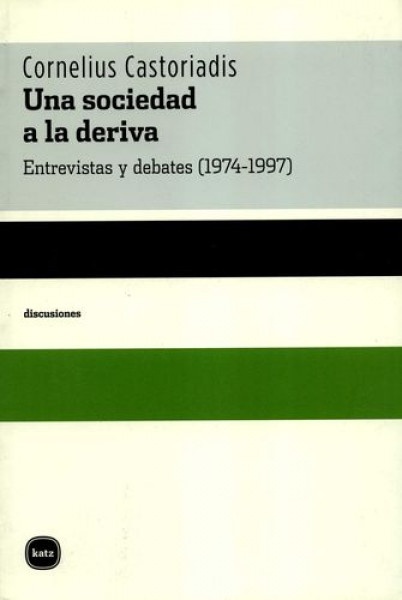 3400-SOCIEDAD-A-LA-DERIVA-ENTREVISTAS-Y-DEBATES-1974-9789871283057