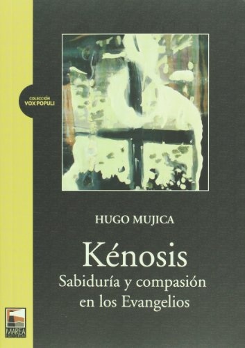 78270-KENOSIS-SABIDURIA-Y-COMPASION-EN-LOS-EVANGELIOS-9789871307241