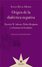 74208-ORIGEN-DE-LA-DIALECTICA-NEGATIVA-9789871673346