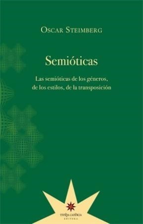 74596-SEMIOTICAS-LAS-SEMIOTICAS-DE-LOS-GENEROS-DE-LOS-ESTILOS-DE-LA-TRANSPOSICION-9789871673834