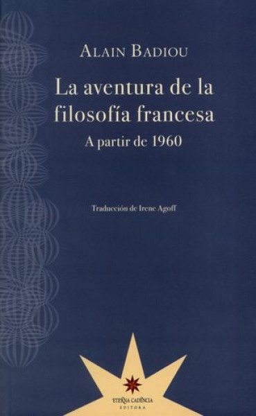 73755-LA-AVENTURA-DE-LA-FILOSOFIA-FRANCESA-A-PARTIR-DE-1960-9789871673889