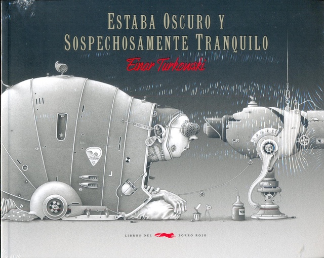 87149-ESTABA-OSCURO-Y-SOSPECHOSAMENTE-TRANQUILO-9789871948499