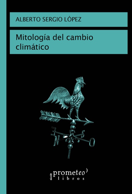 142063-MITOLOGIA-DEL-CAMBIO-CLIMATICO-9789872108915