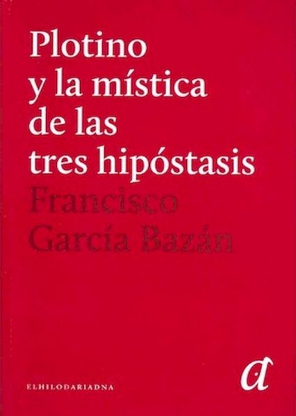 74192-PLOTINO-Y-LA-MISTICA-DE-LAS-TRES-HIPOTESIS-9789872354626