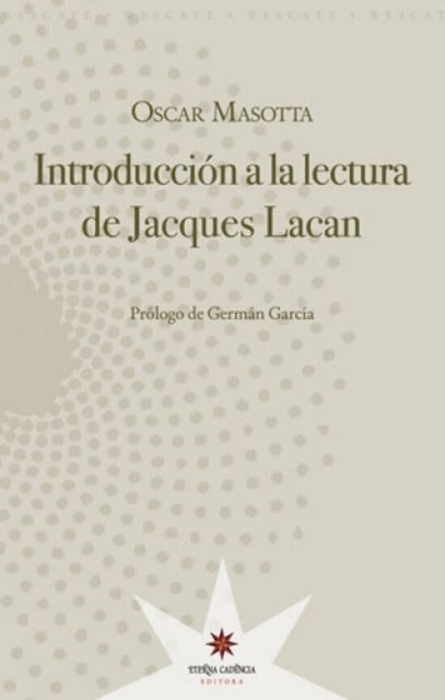 73972-INTRODUCCION-A-LA-LECTURA-DE-JACQUES-LACAN-9789872426637