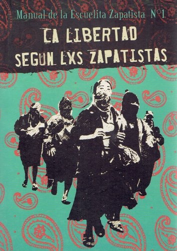 74195-LA-LIBERTAD-SEGUN-LXS-ZAPATISTAS-N1-9789872464417