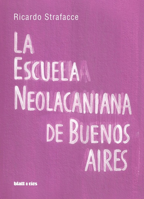 74884-LA-ESCUELA-NEOLACANIANA-DE-BUENOS-AIRES-9789873616693
