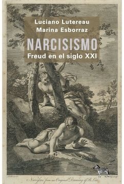 101234-NARCISISMO-FREUD-EN-EL-SIGLO-XXI-9789873621925
