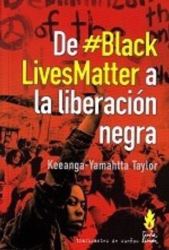 89102-DE-BLACKLIVESMATTER-A-LA-LIBERACION-NEGRA-9789873687334