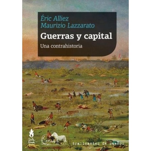 105435-GUERRAS-Y-CAPITAL-UNA-CONTRAHISTORIA-9789873687839