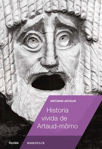 73965-HISTORIA-VIVIDA-DE-ARTAUD-MOMO-9789873731389