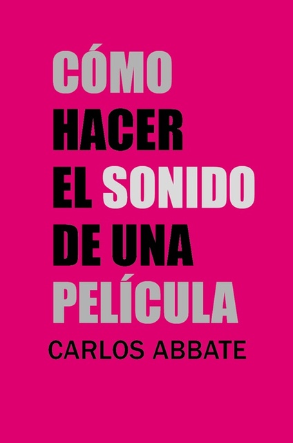 71725-COMO-HACER-EL-SONIDO-DE-UNA-PELICULA-9789873754005