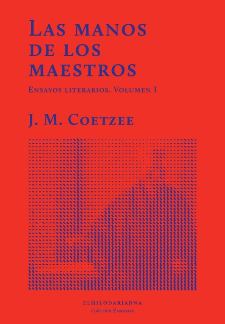 74176-LAS-MANOS-DE-LOS-MAESTROS-ENSAYOS-LITERARIOS-VOLUMEN-I-9789873761157