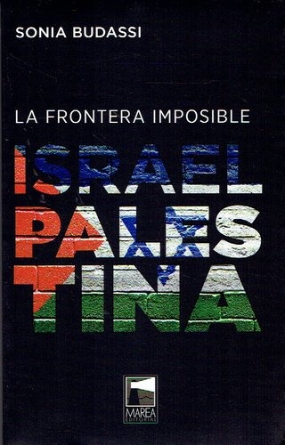 78145-LA-FRONTERA-IMPOSIBLE-ISRAEL-PALESTINA-9789873783029