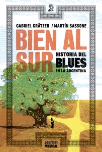 74625-BIEN-AL-SUR-HISTORIA-DEL-BLUES-EN-LA-ARGENTINA-9789873823053