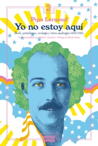 74231-YO-NO-ESTOY-AQUI-ROCK-PERIODISMO-ECOLOGIA-Y-OTROS-NAUFRAGIOS-1966-2016-9789873823107