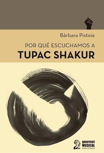 95422-POR-QUE-ESCUCHAMOS-A-TUPAC-SHAKUR-9789873823398