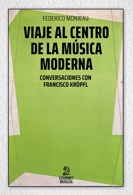 106921-VIAJE-AL-CENTRO-DE-LA-MUSICA-MODERNA-9789873823534